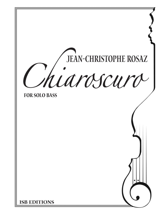 Rosaz: Chiaroscuro for Solo Double Bass