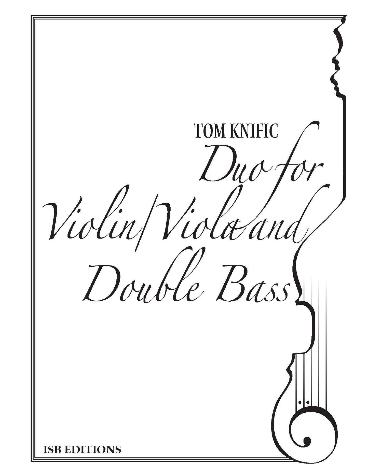Knific: Duo No. 1 for Violin/Viola and Double Bass