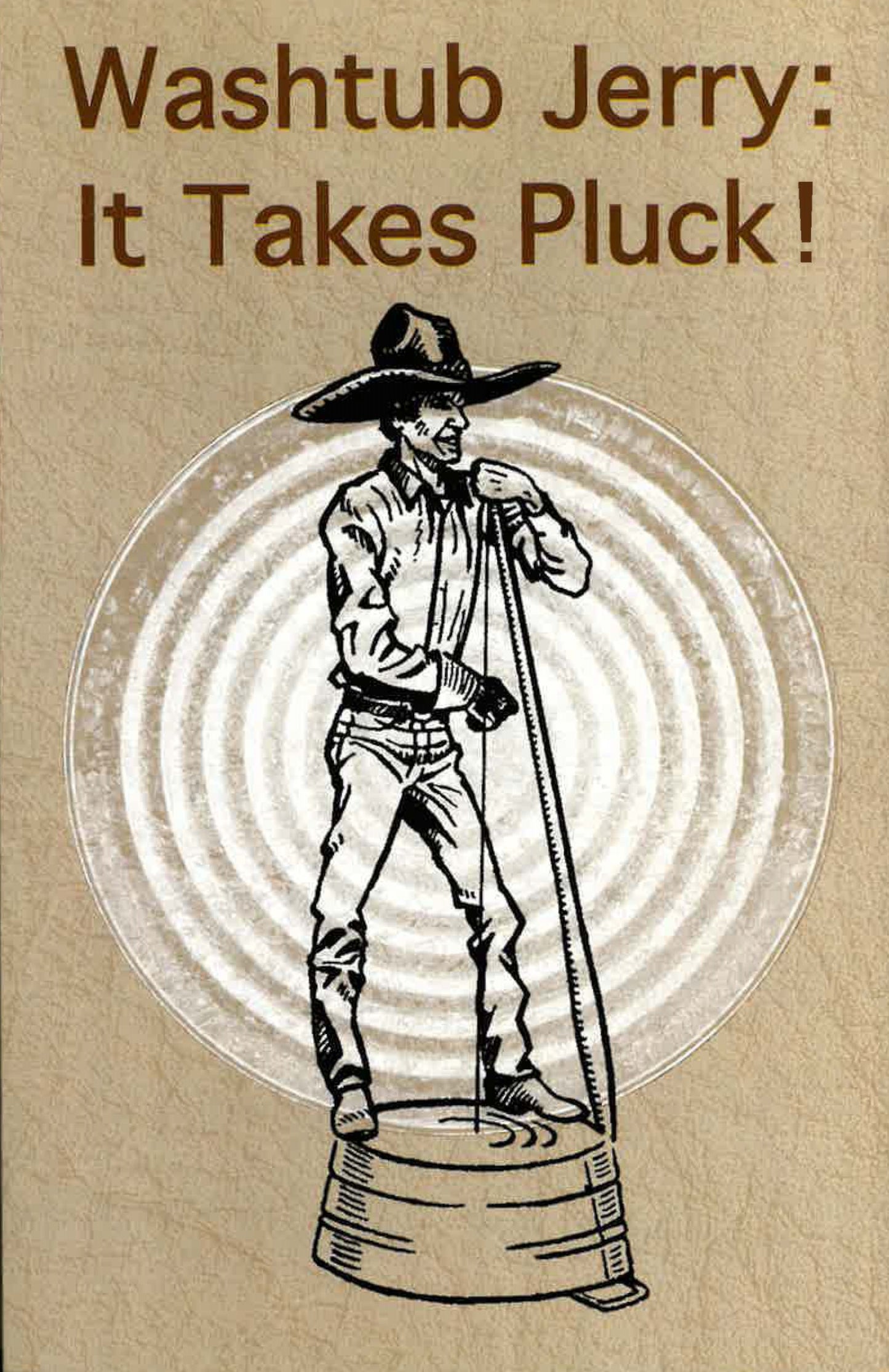 Washtub Jerry: It Takes Pluck!