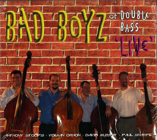 Bad Boyz of Double Bass: Bad Boyz of Double Bass Live