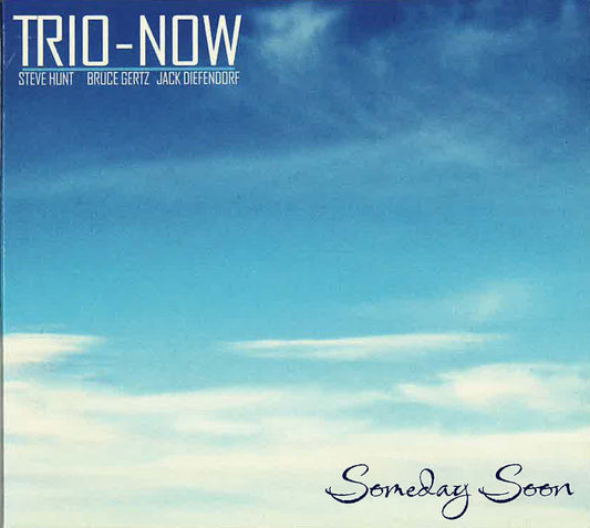 Gertz: Trio-Now: Someday Soon