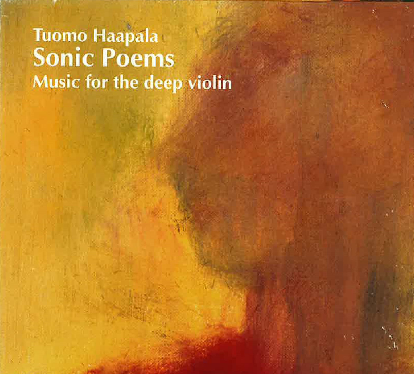 Haapala: Sonic Poems - Music for the Deep Violin