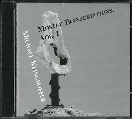 Klinghoffer: Mostly Transcriptions Vol. 1