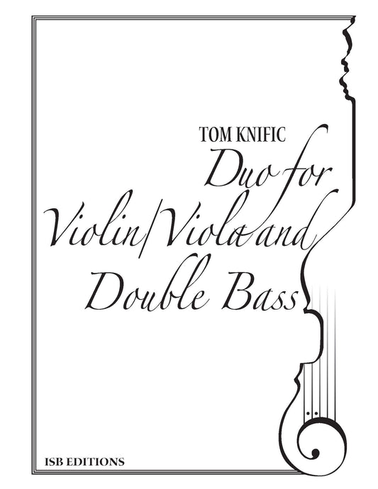 Knific: Duo No. 1 for Violin/Viola and Double Bass