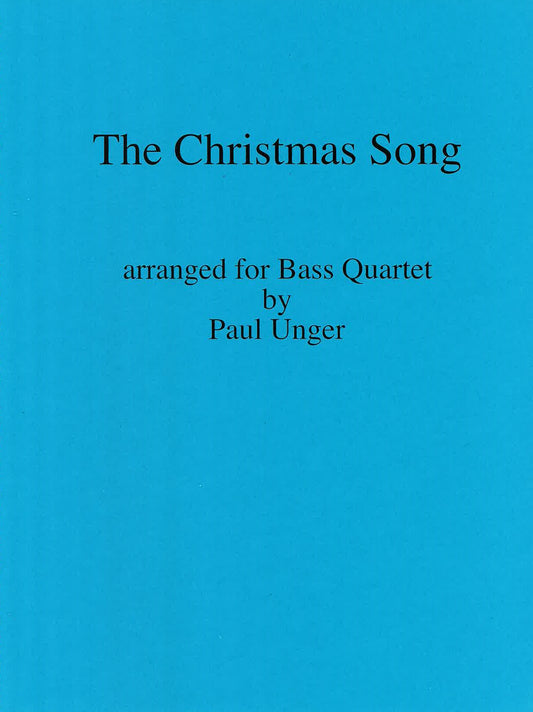 Unger: The Christmas Song Arranged for Bass Quartet