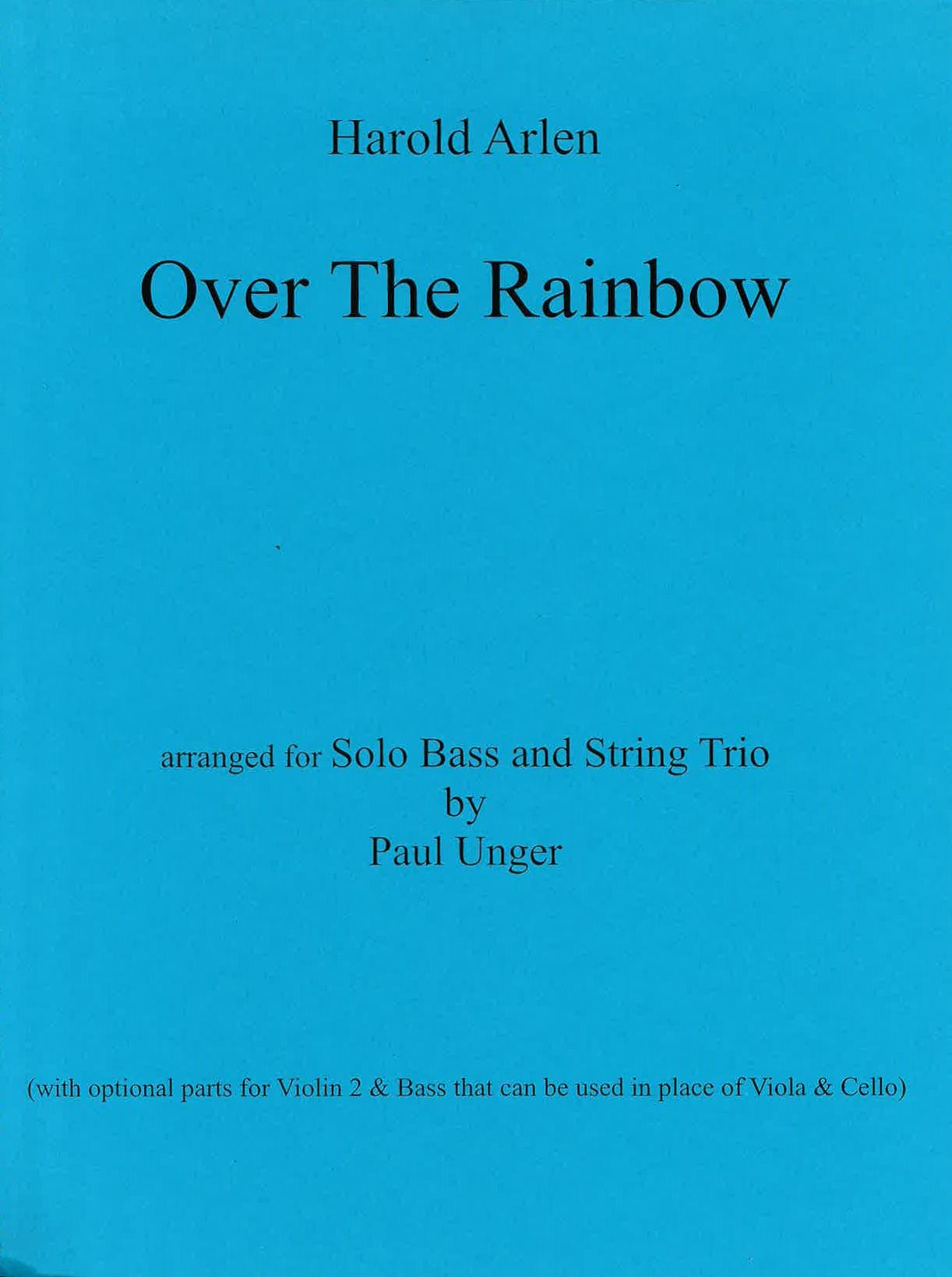 Arlen: Over The Rainbow Arranged by Paul Unger for Solo Bass & String Trio