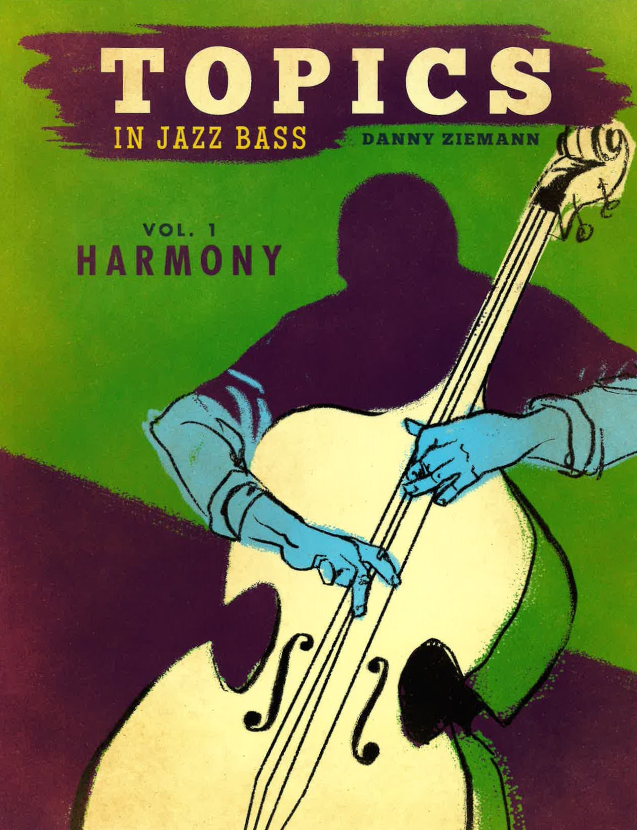 Ziemann: Topics in Jazz Bass Volume 1: Harmony